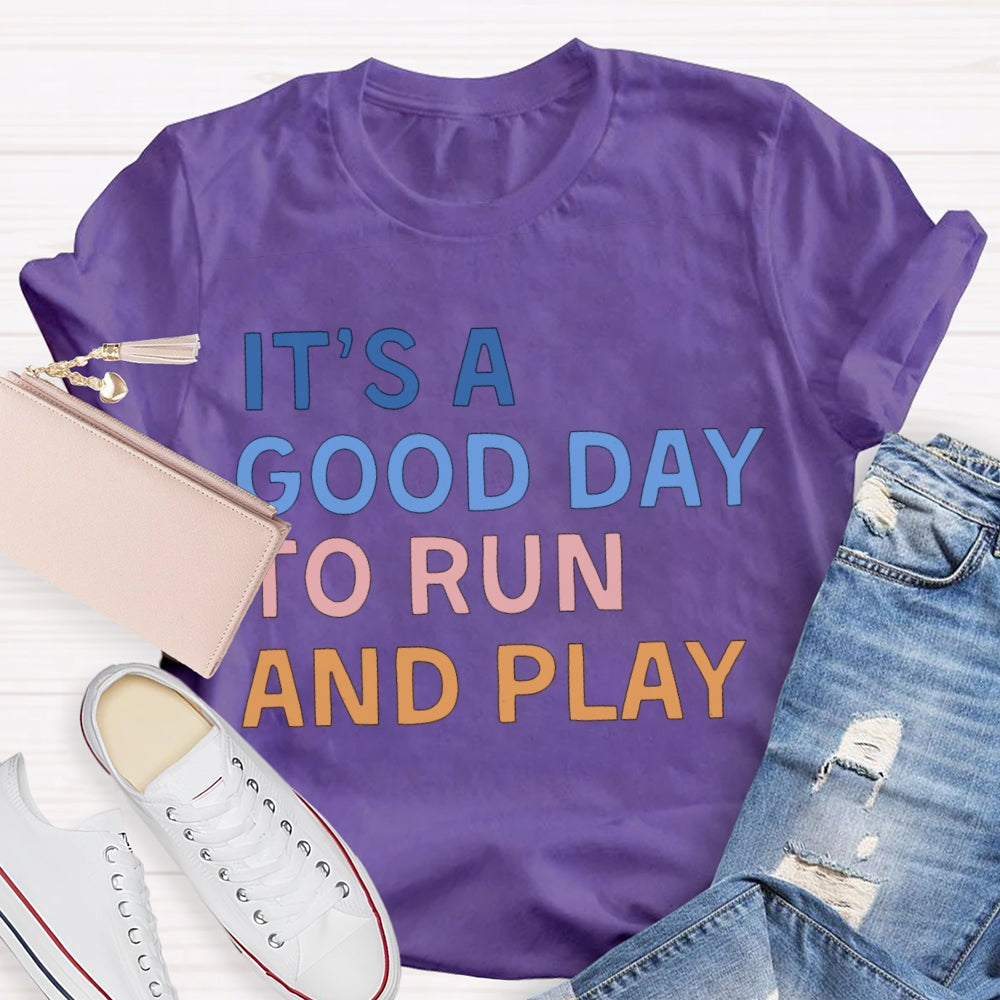 It'S A Good Day To Fun And Play Color Fonts T-shirt