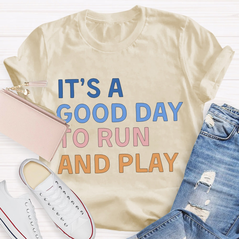 It'S A Good Day To Fun And Play Color Fonts T-shirt