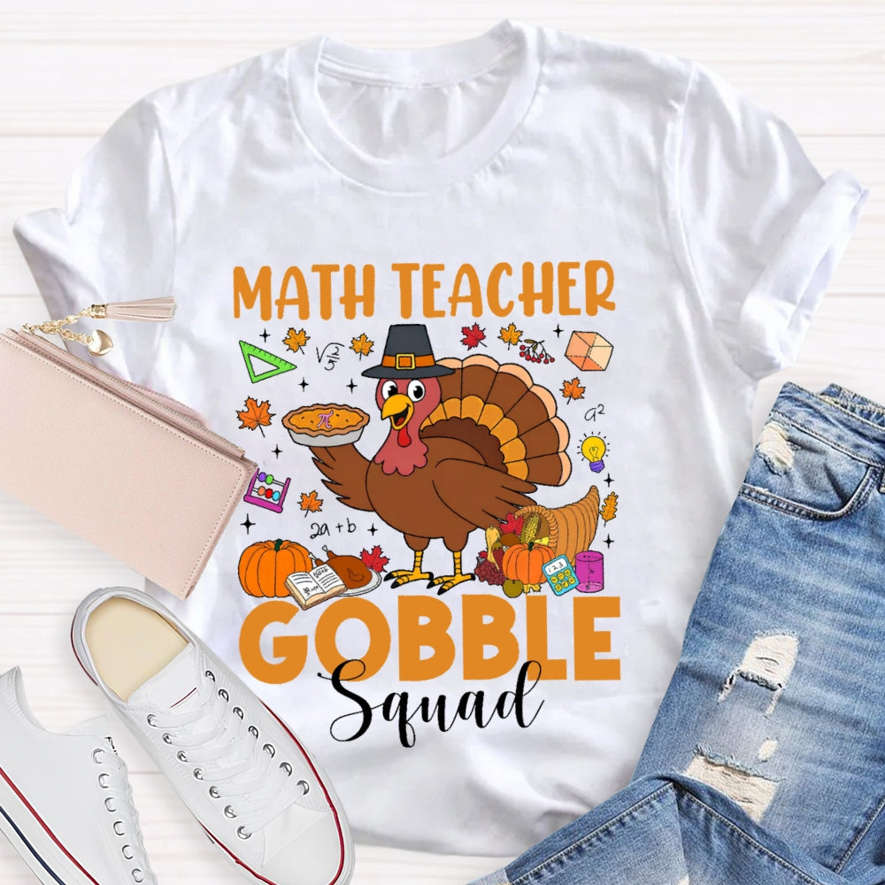 Math Teacher Gobble Squad T-shirt