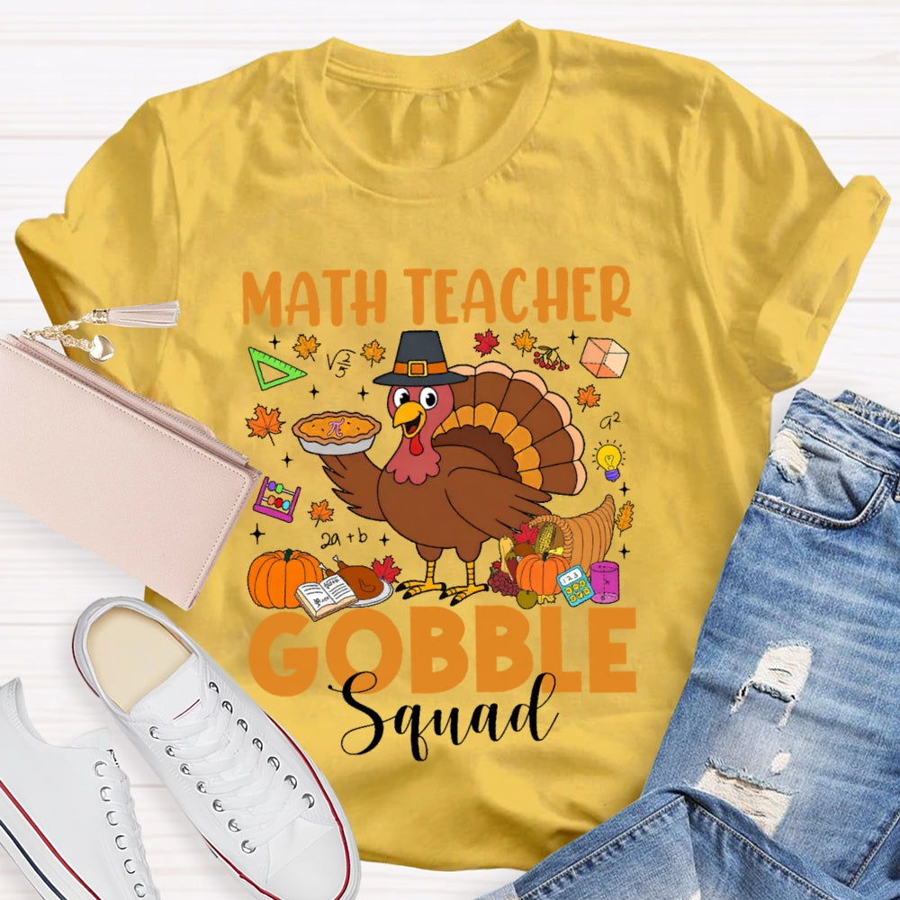 Math Teacher Gobble Squad T-shirt