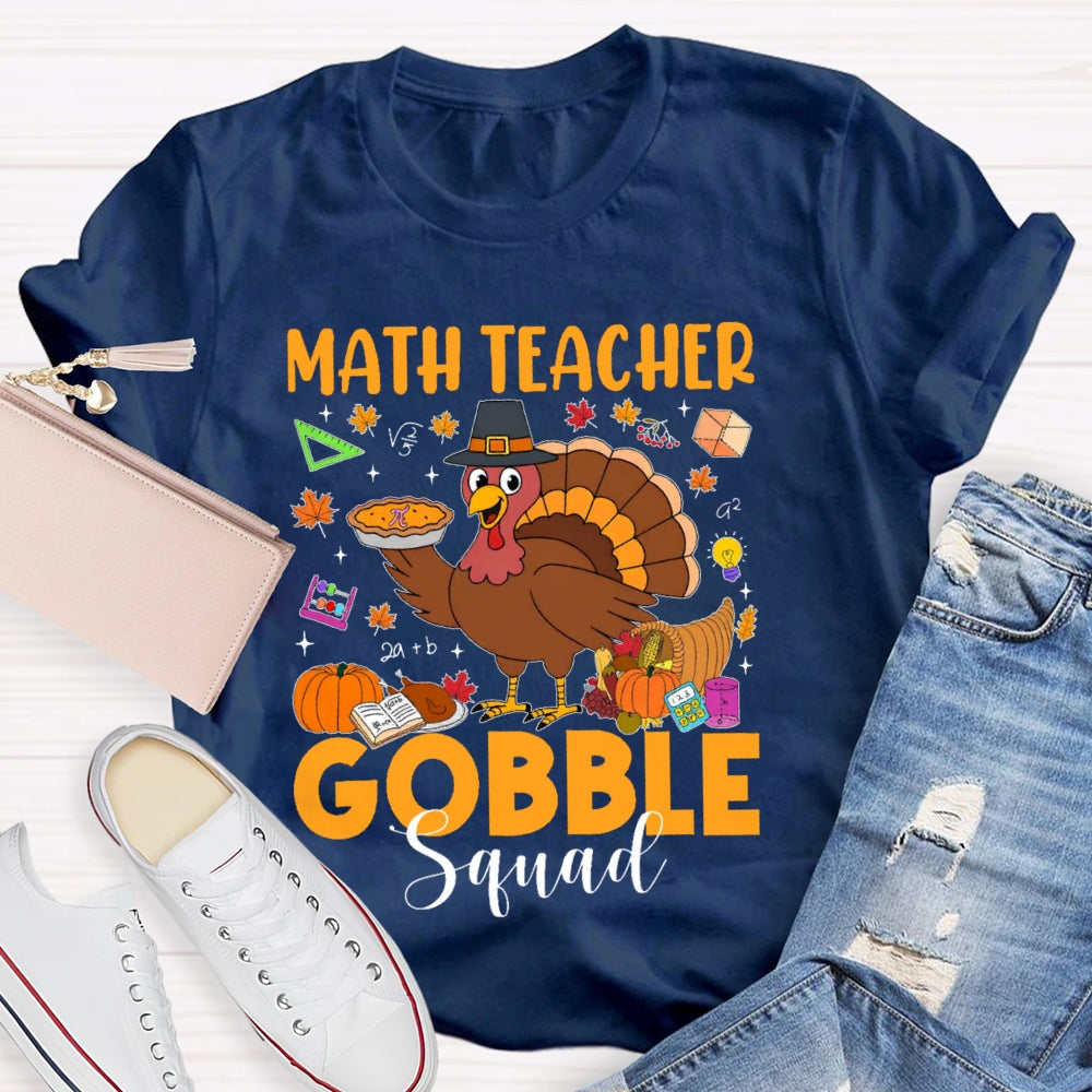Math Teacher Gobble Squad T-shirt