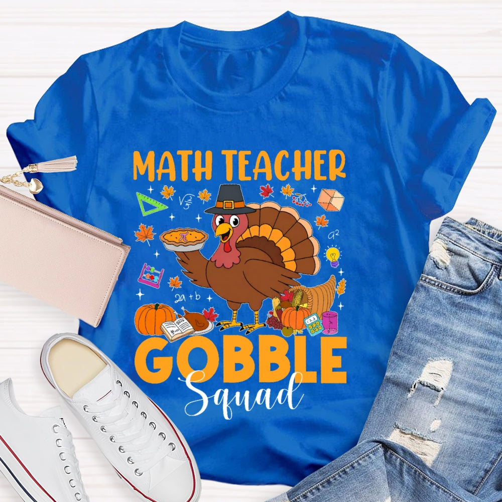 Math Teacher Gobble Squad T-shirt
