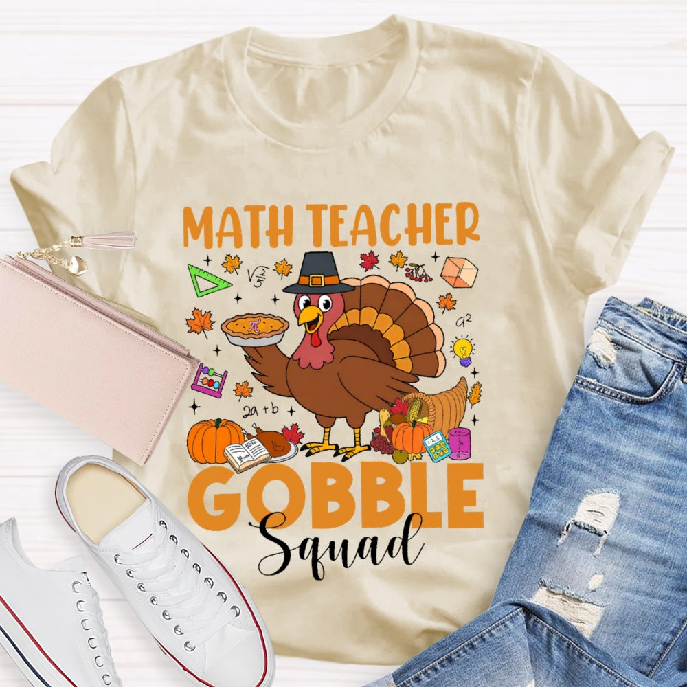 Math Teacher Gobble Squad T-shirt