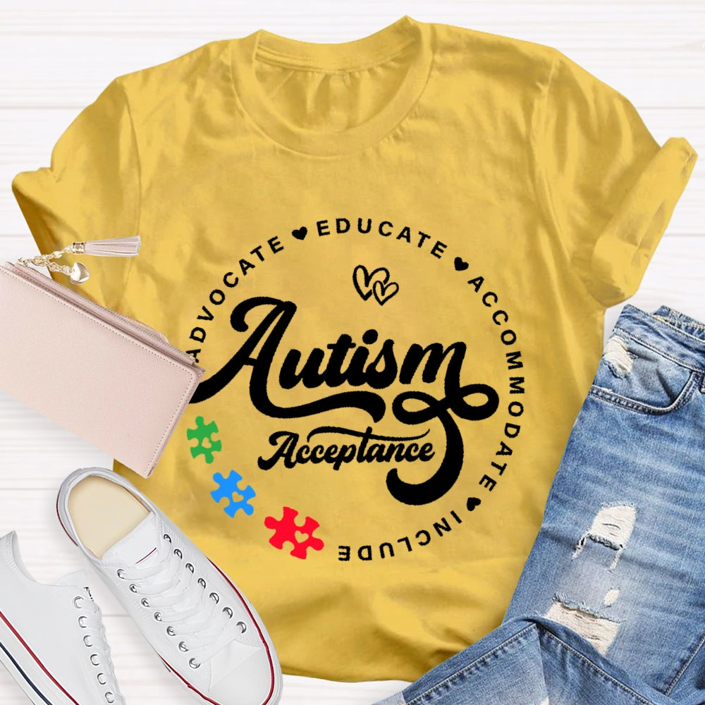 Autism Acceptance Advocate Educate Include T-shirt
