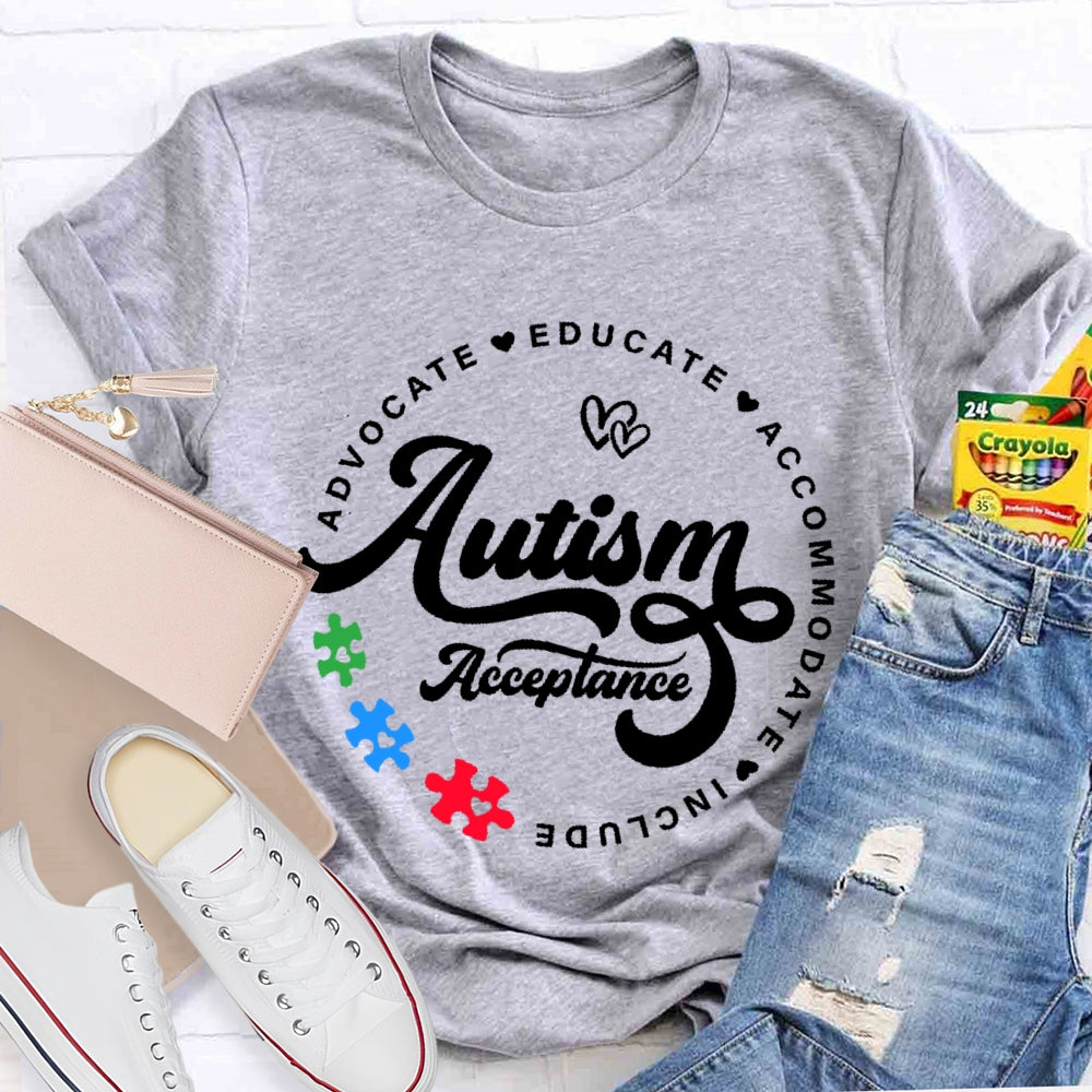 Autism Acceptance Advocate Educate Include T-shirt
