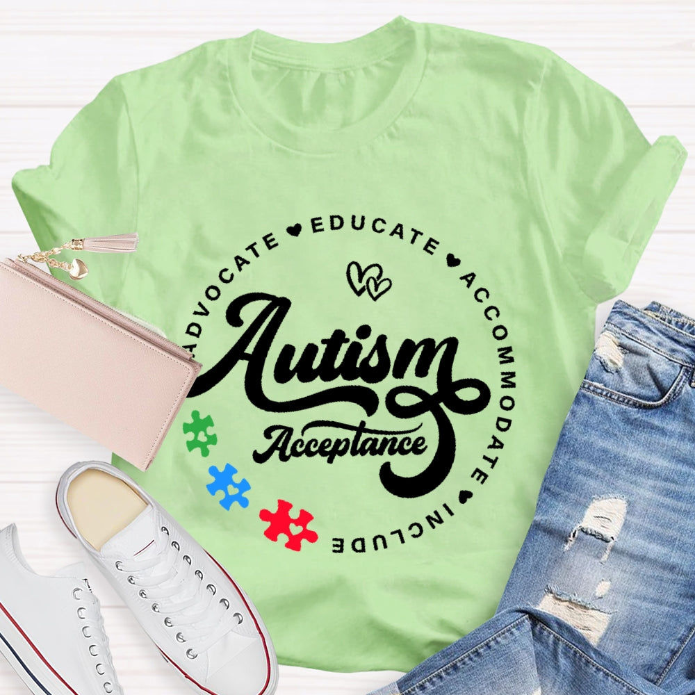 Autism Acceptance Advocate Educate Include T-shirt