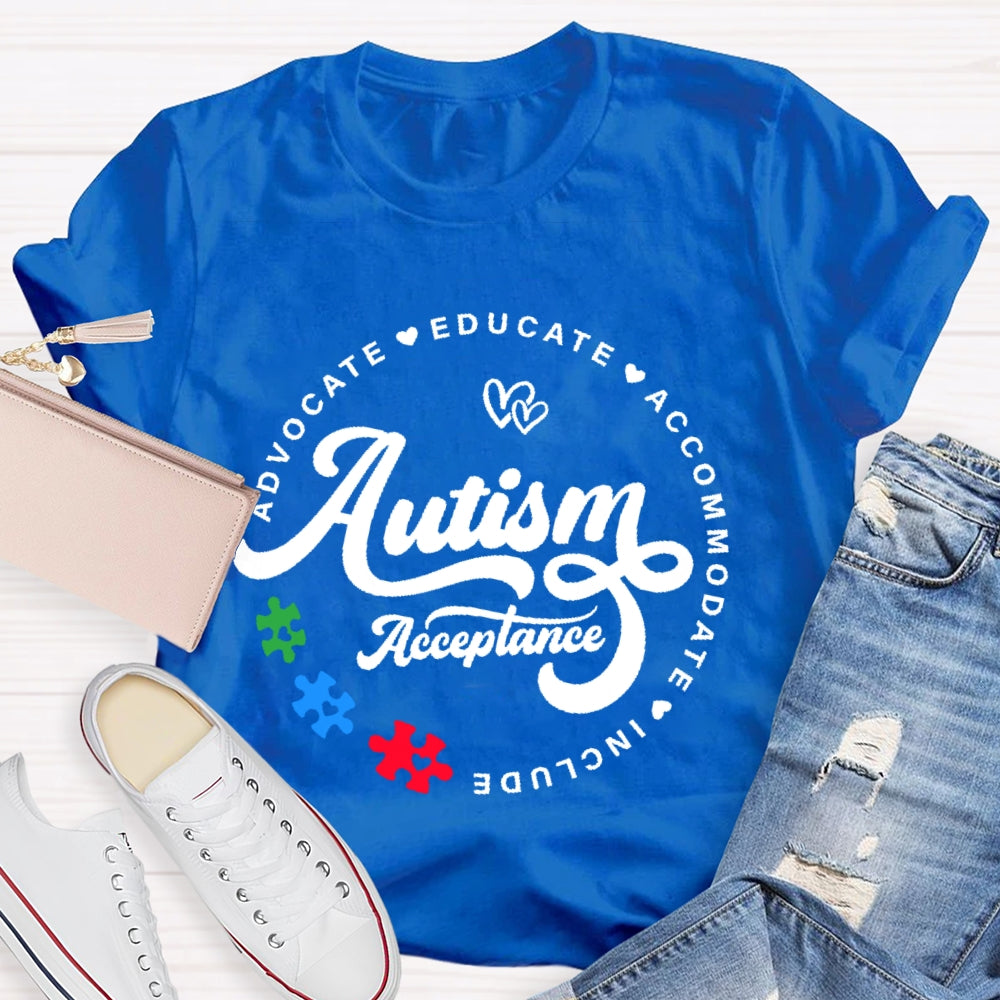 Autism Acceptance Advocate Educate Include T-shirt