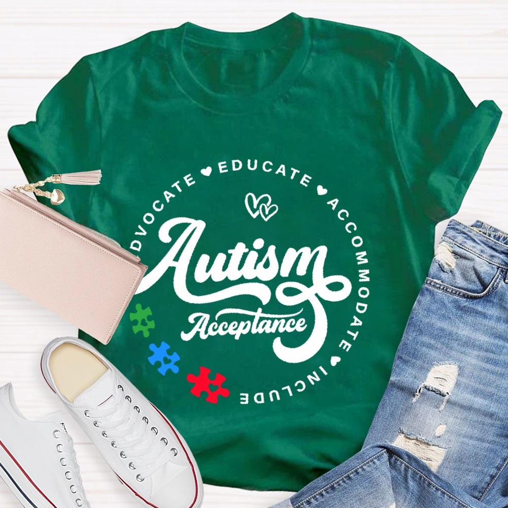 Autism Acceptance Advocate Educate Include T-shirt