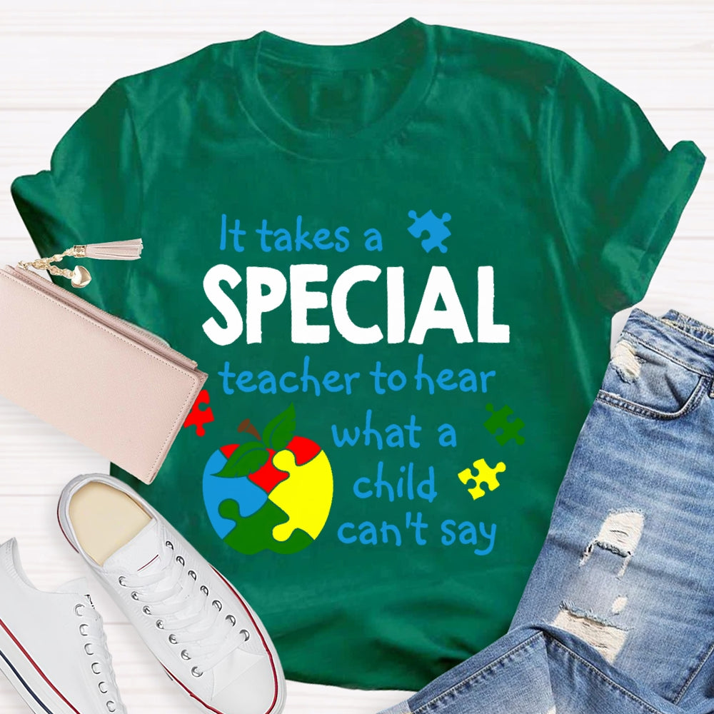 It Takes A Special Teacher to Hear Autism Awareness Teacher T-shirt