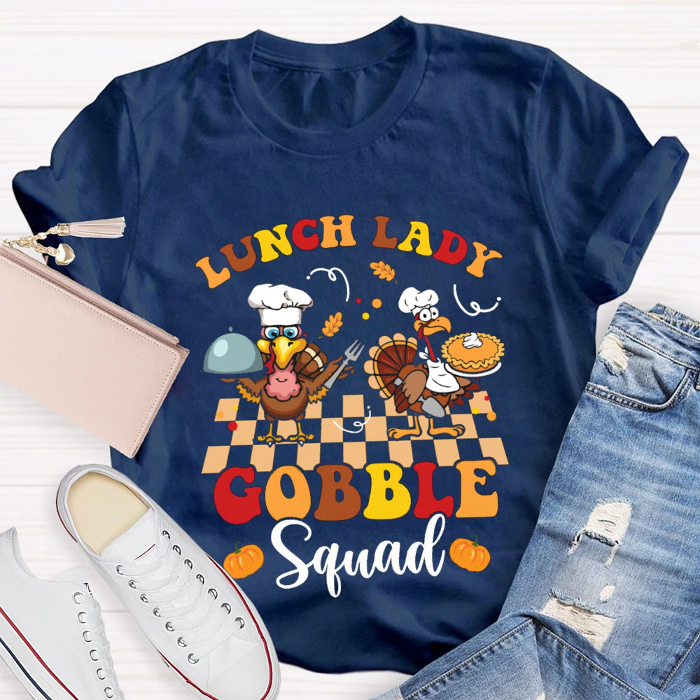 Lunch Lady Gobble Squad Turkey Thanksgiving T-shirt