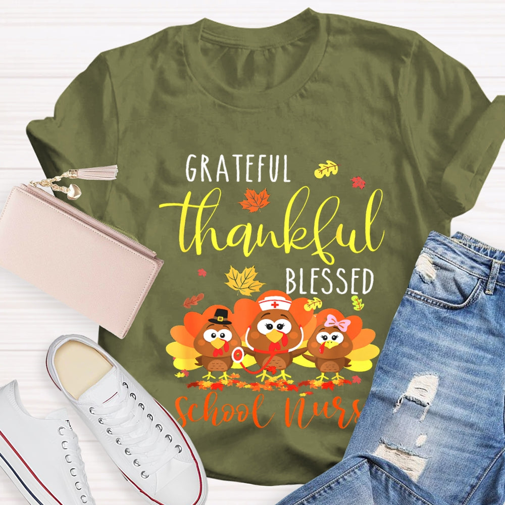 Grateful Thankful Blessed School Nurse Turkey Nurse Thanksgiving T-shirt