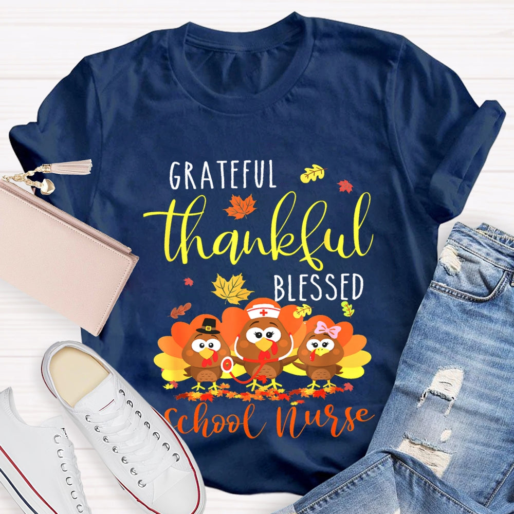 Grateful Thankful Blessed School Nurse Turkey Nurse Thanksgiving T-shirt