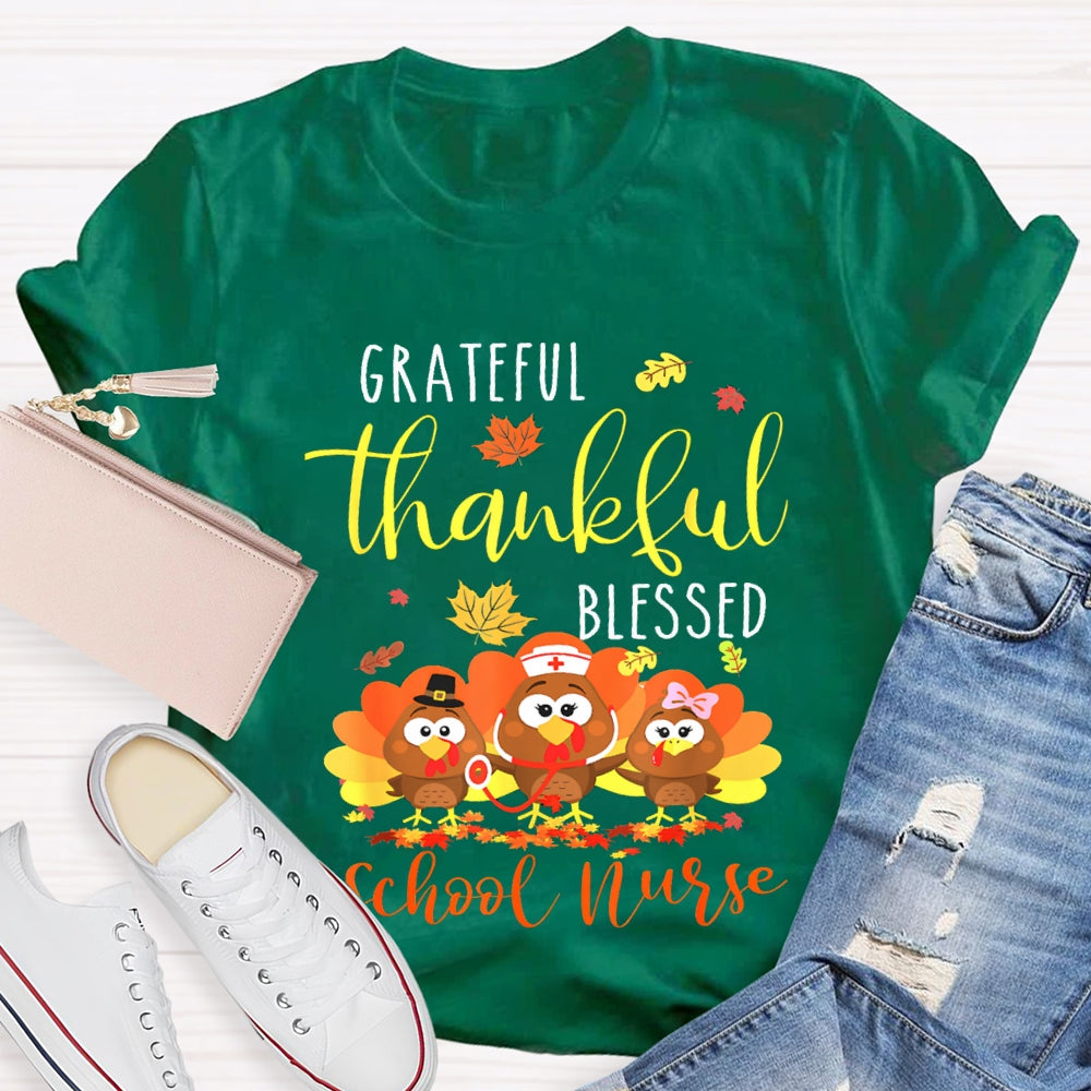 Grateful Thankful Blessed School Nurse Turkey Nurse Thanksgiving T-shirt