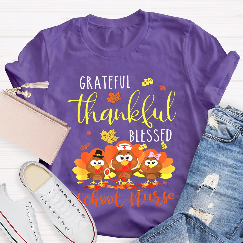 Grateful Thankful Blessed School Nurse Turkey Nurse Thanksgiving T-shirt
