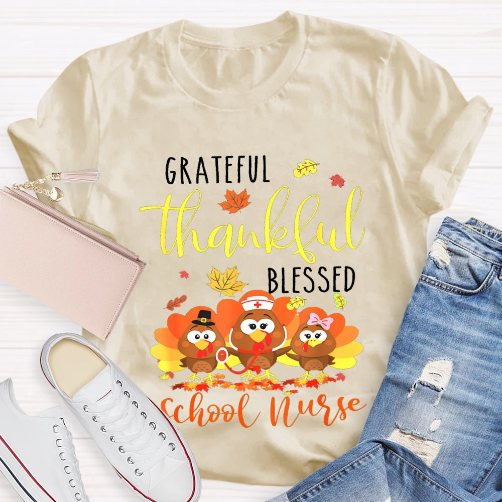 Grateful Thankful Blessed School Nurse Turkey Nurse Thanksgiving T-shirt