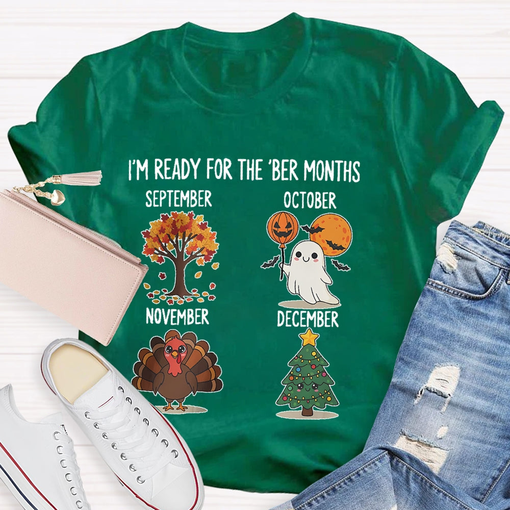 I'm Ready For The 'Ber Months Teacher T-shirt