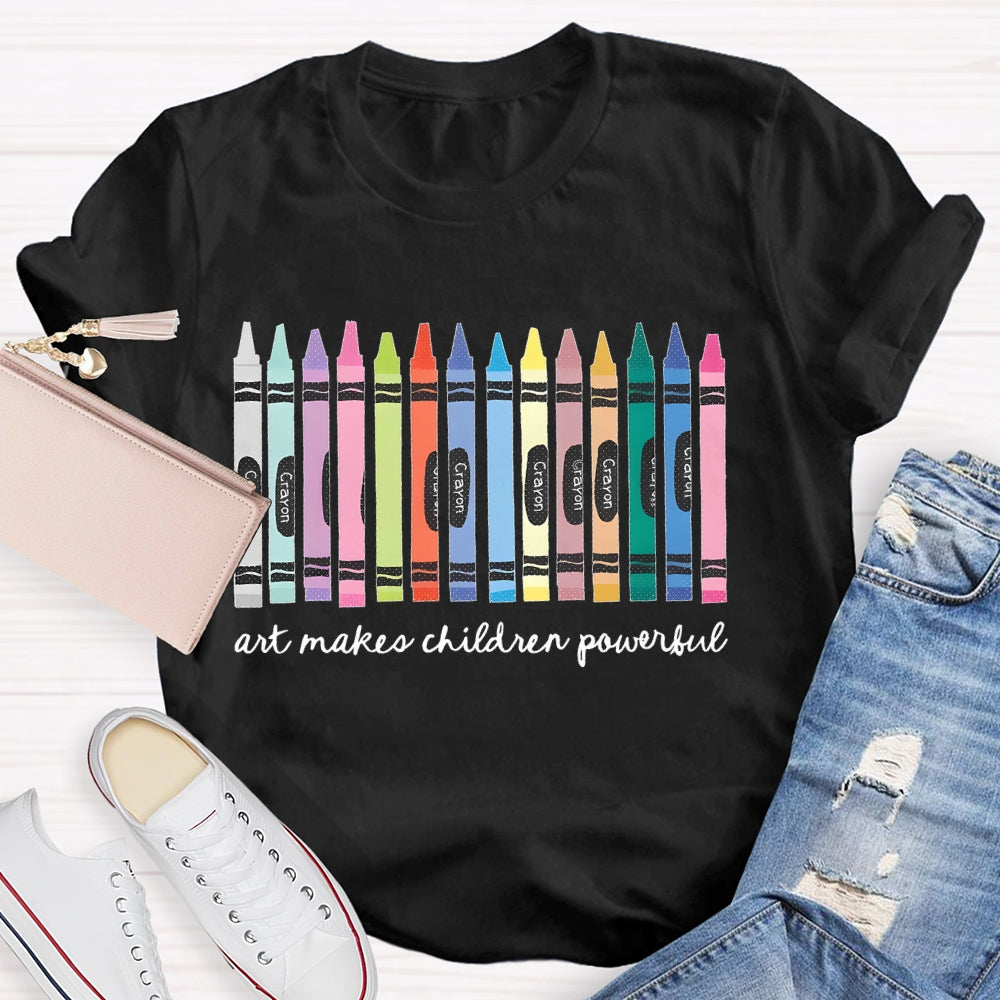 Art Makes Children Powerful T-shirt