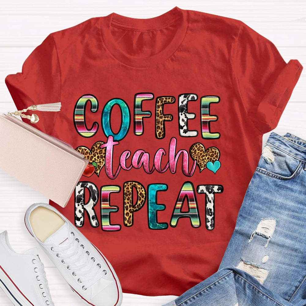 Coffee Teach Repeat Retro Teacher Gift T-shirt