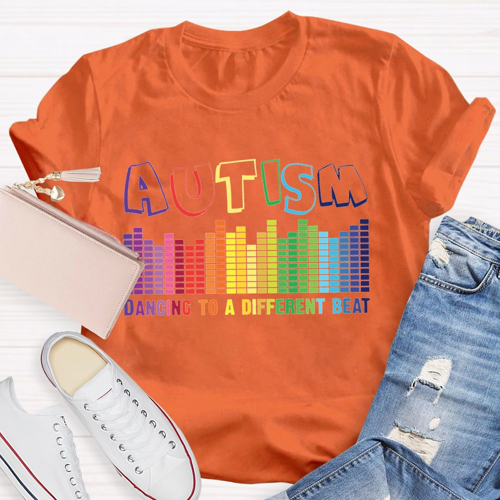 Autism Dancing To A Different Beat T-shirt