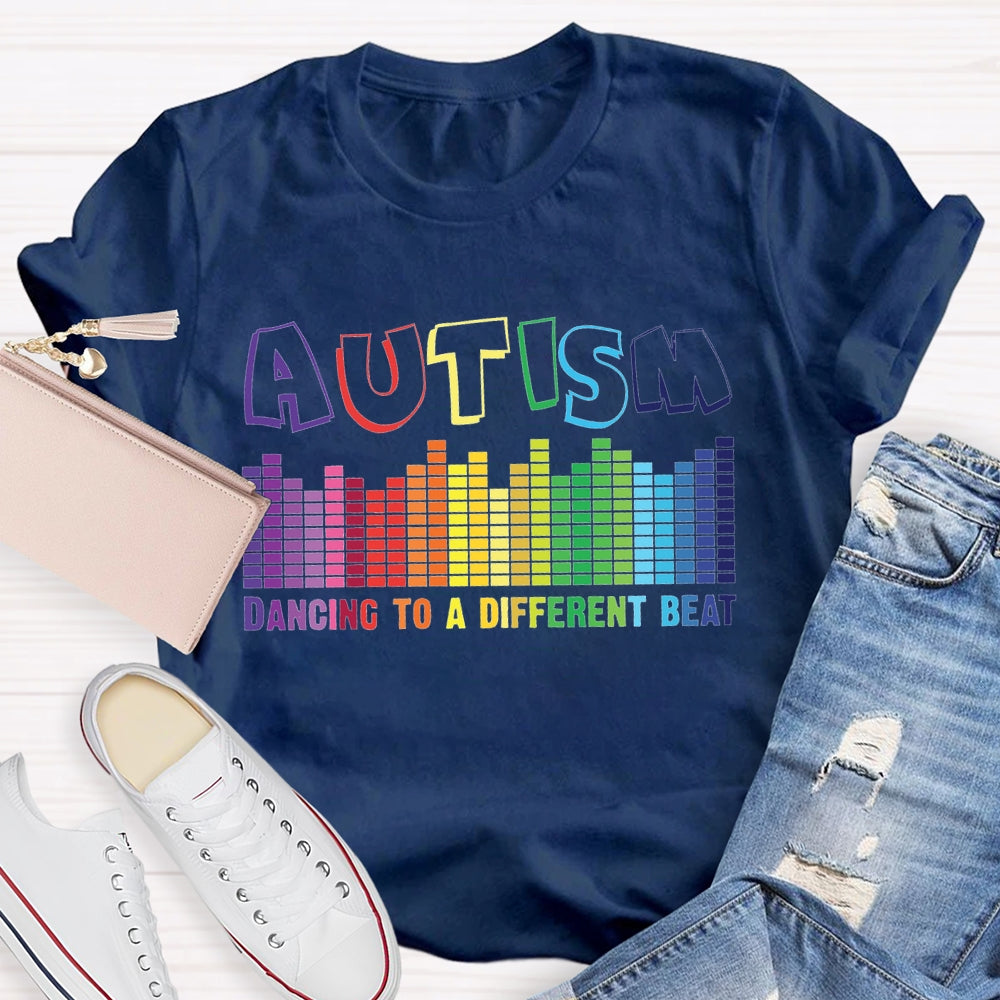 Autism Dancing To A Different Beat T-shirt