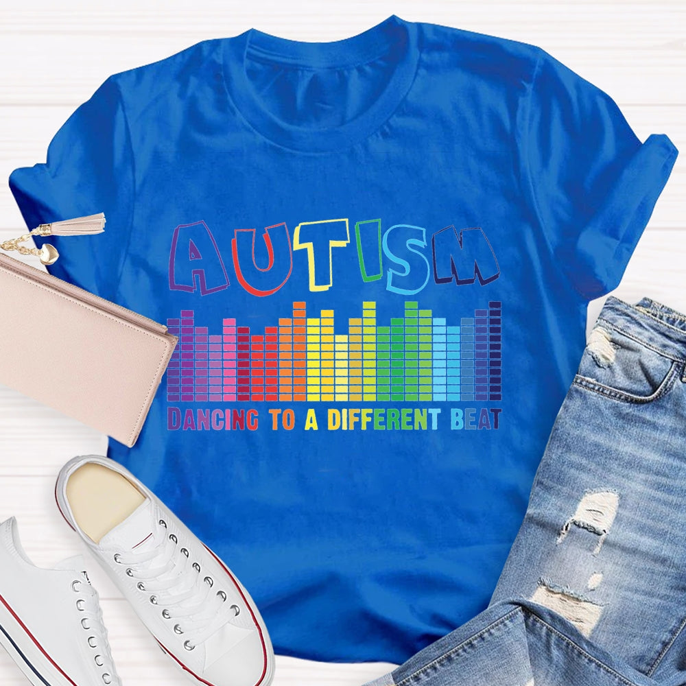 Autism Dancing To A Different Beat T-shirt