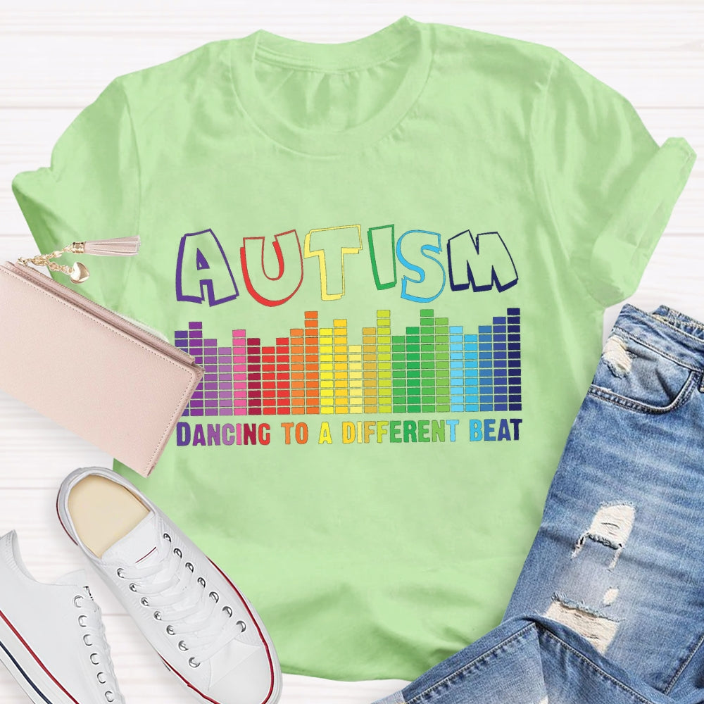 Autism Dancing To A Different Beat T-shirt