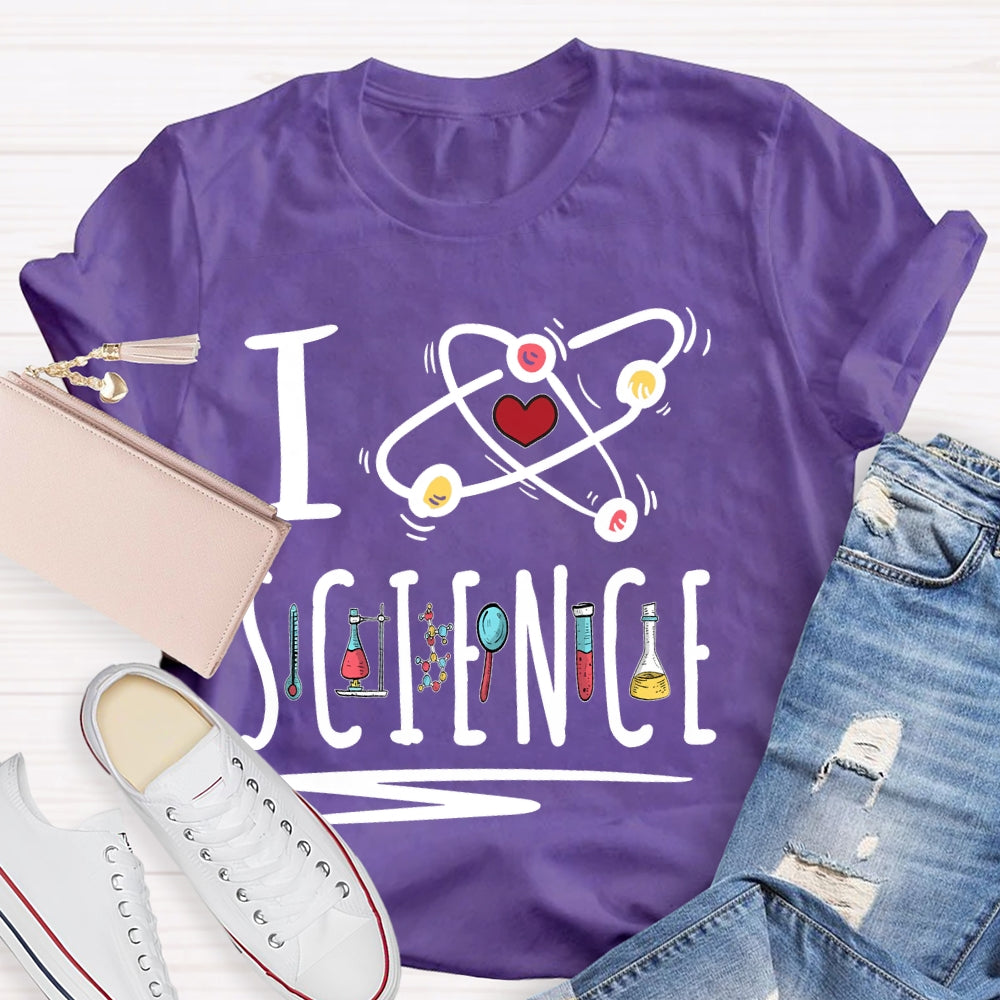 I Love Science Gift Teacher T-shirt