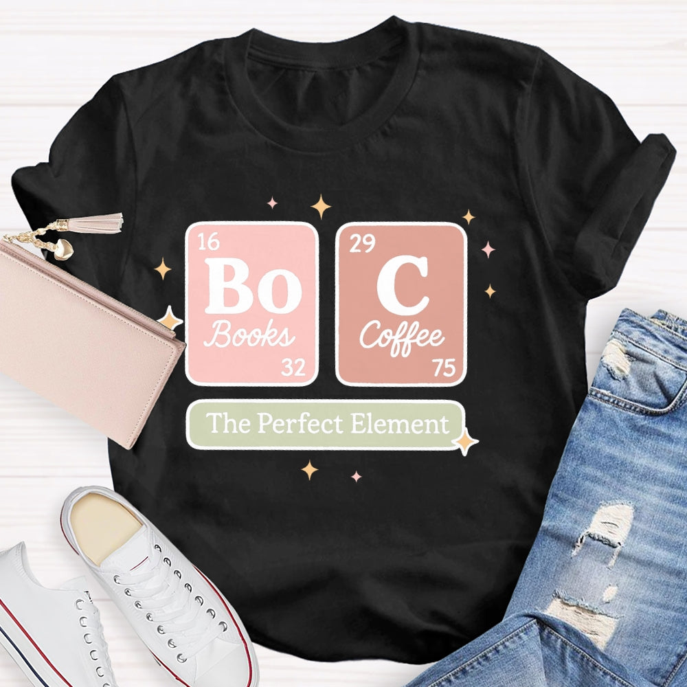 Coffee And Books Is Perfect  T-shirt