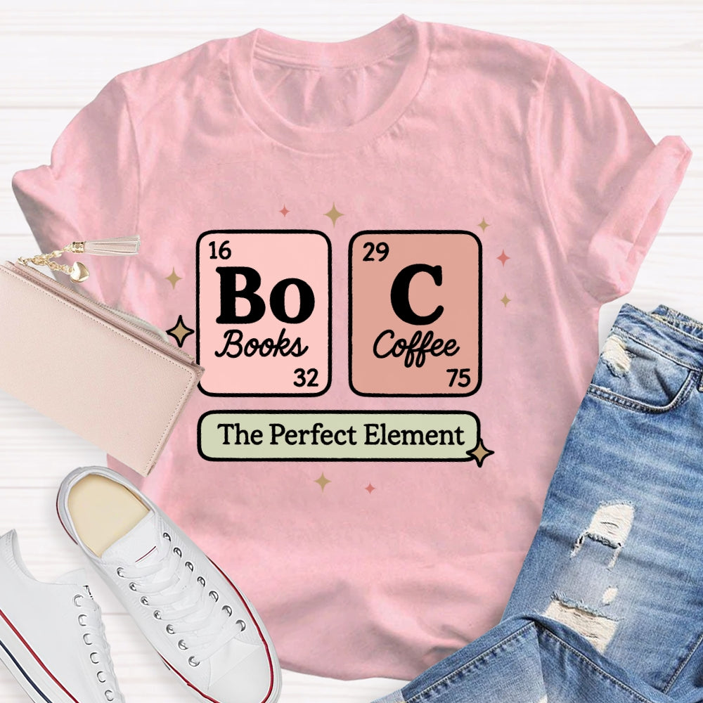 Coffee And Books Is Perfect  T-shirt