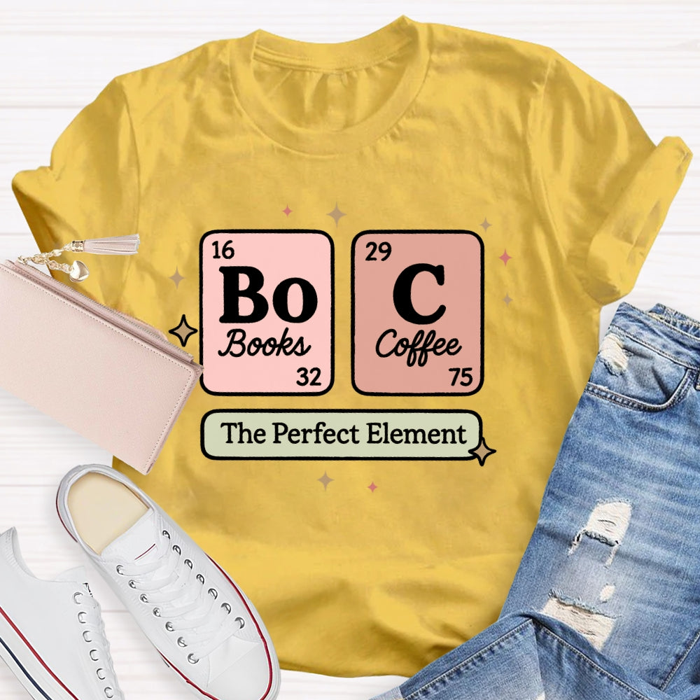 Coffee And Books Is Perfect  T-shirt