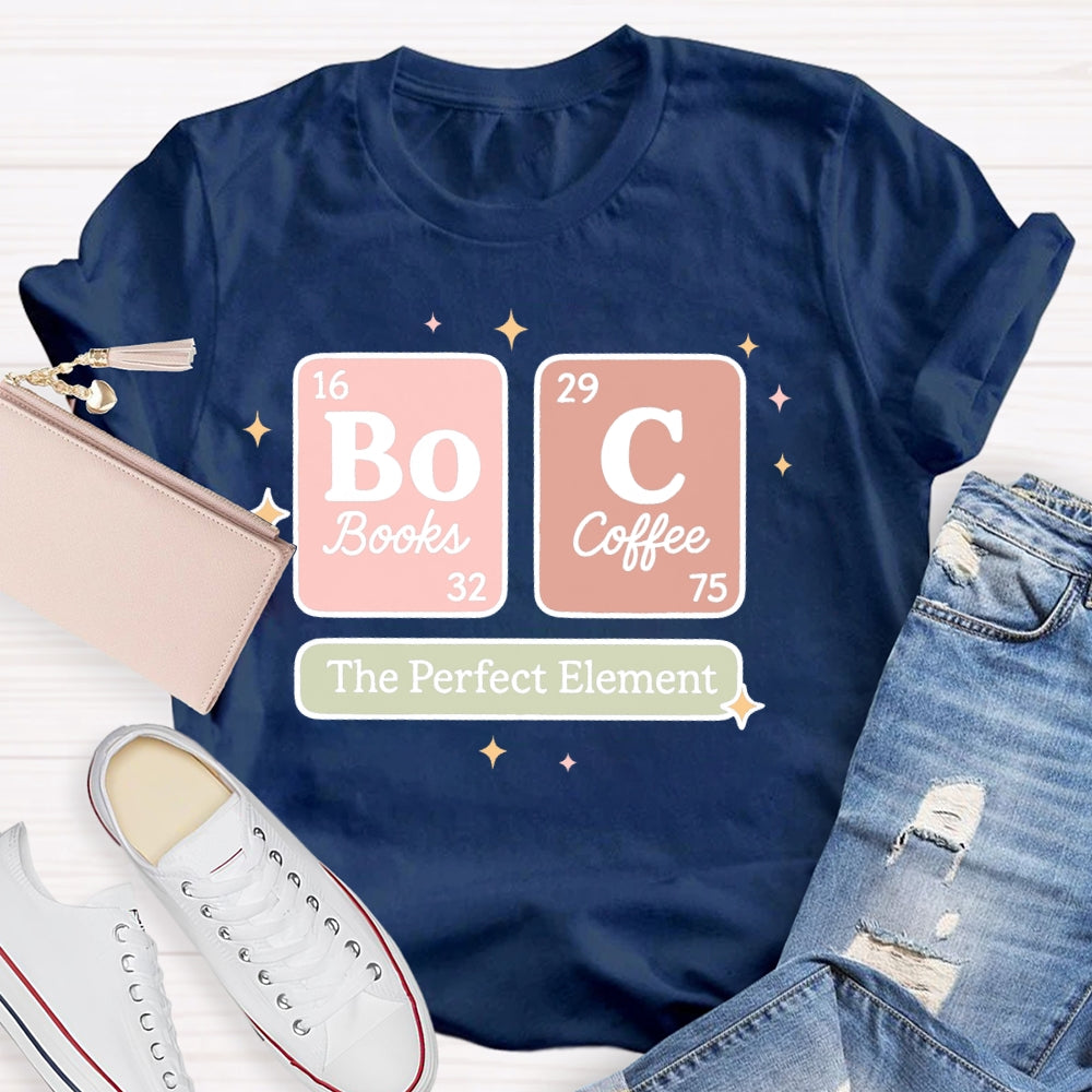 Coffee And Books Is Perfect  T-shirt