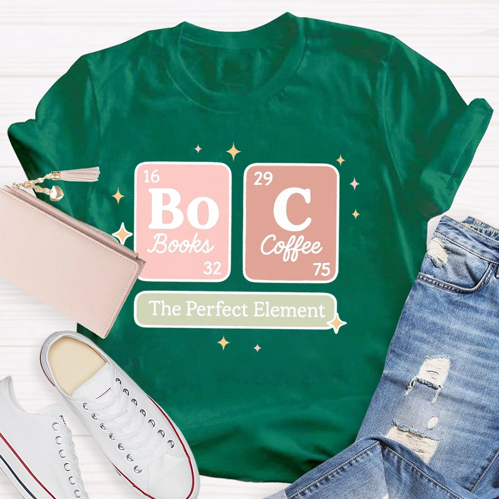 Coffee And Books Is Perfect  T-shirt