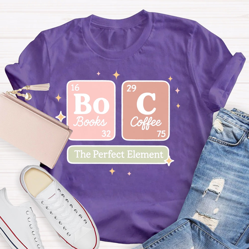 Coffee And Books Is Perfect  T-shirt