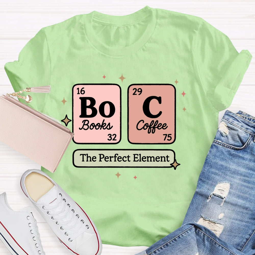 Coffee And Books Is Perfect  T-shirt