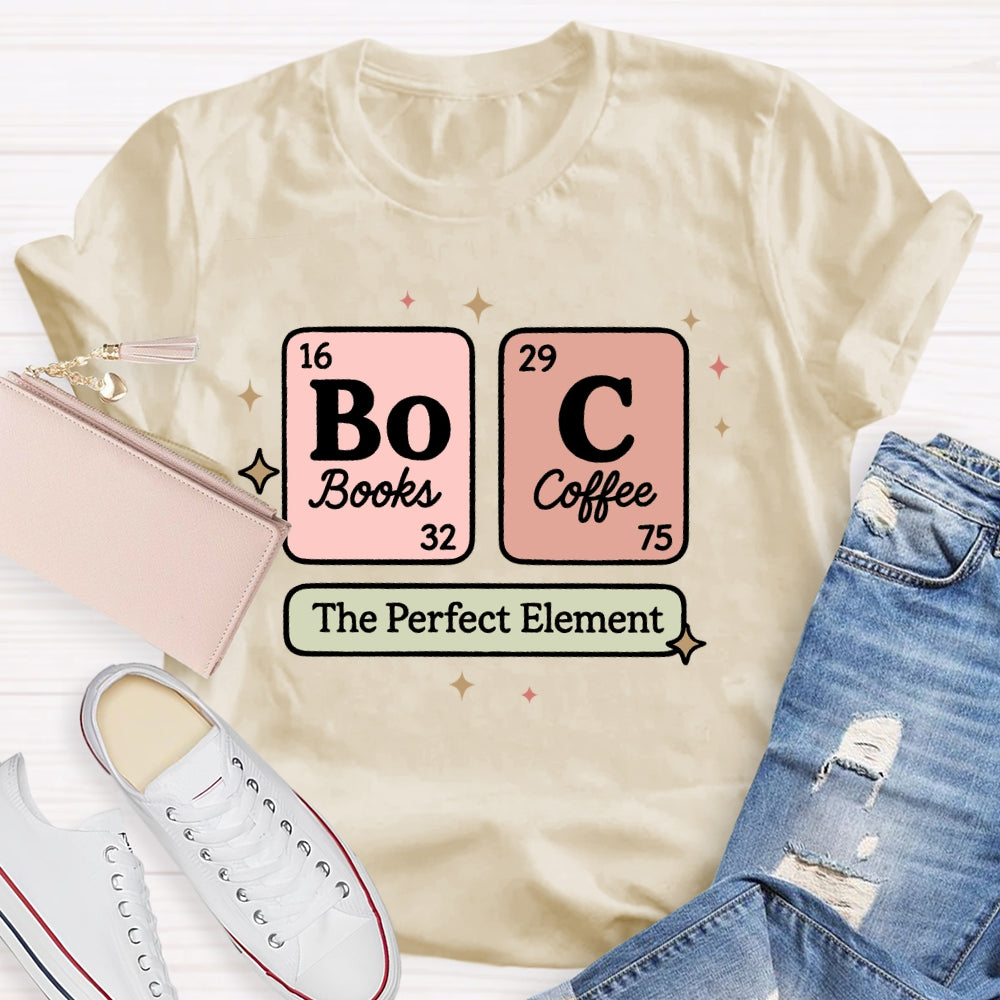 Coffee And Books Is Perfect  T-shirt