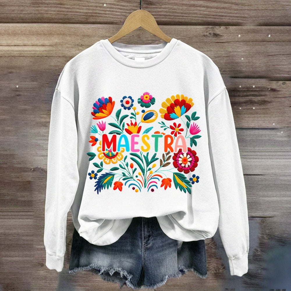 Flowers Of Various Colors Maestra Bilingual Teacher Sweatshirt