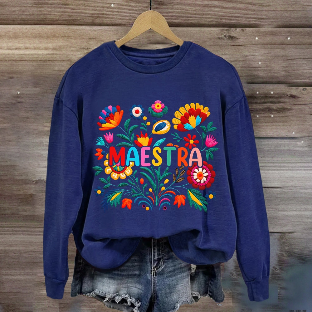 Flowers Of Various Colors Maestra Bilingual Teacher Sweatshirt