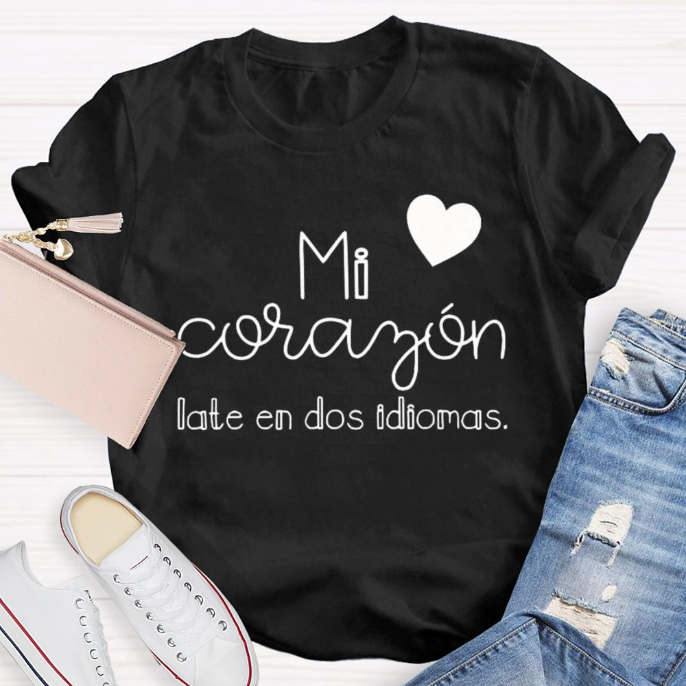 Mi Corazón Late En Dos Idiomas T-shirt