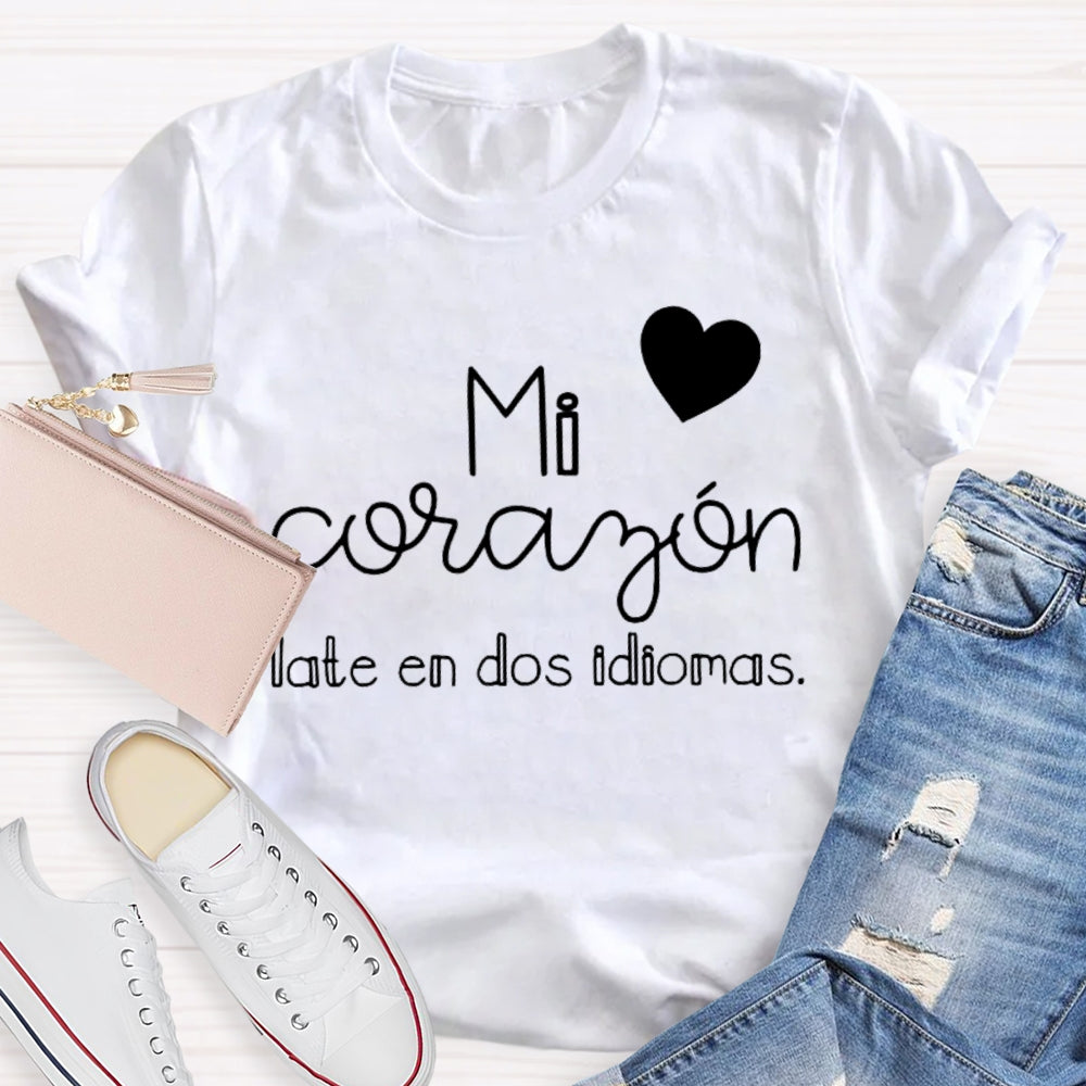 Mi Corazón Late En Dos Idiomas T-shirt