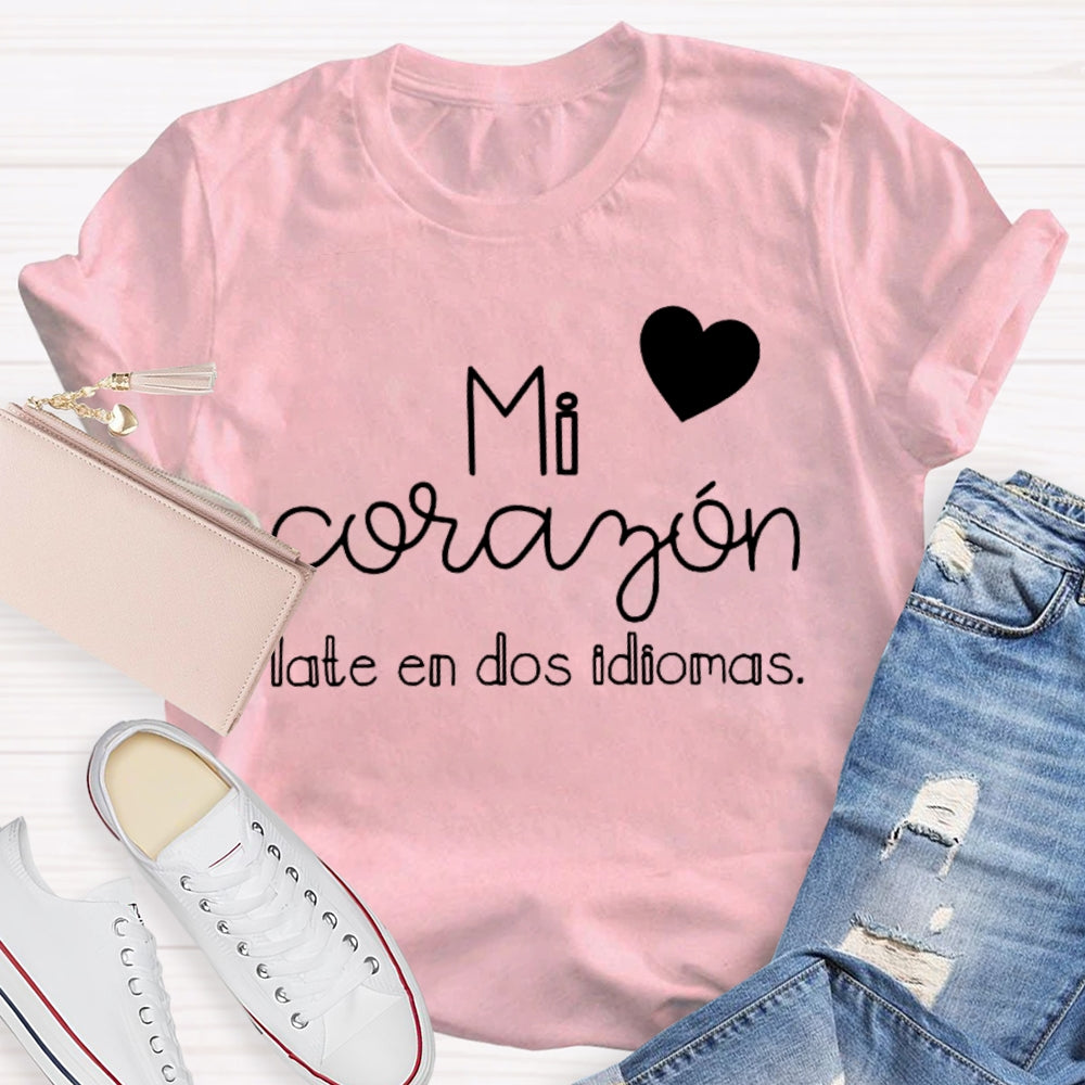 Mi Corazón Late En Dos Idiomas T-shirt