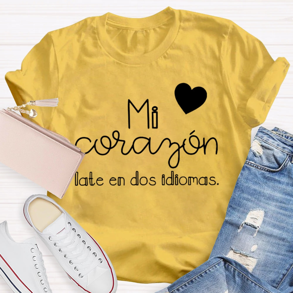 Mi Corazón Late En Dos Idiomas T-shirt