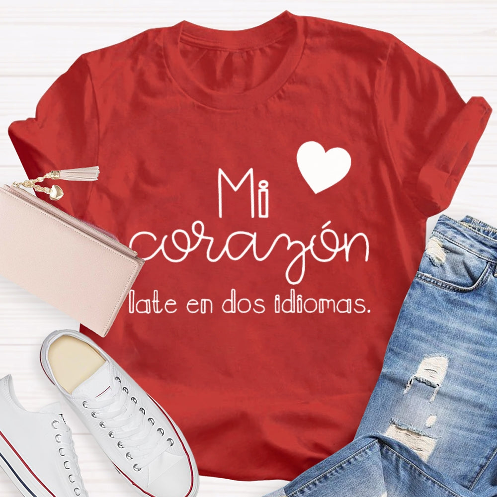 Mi Corazón Late En Dos Idiomas T-shirt