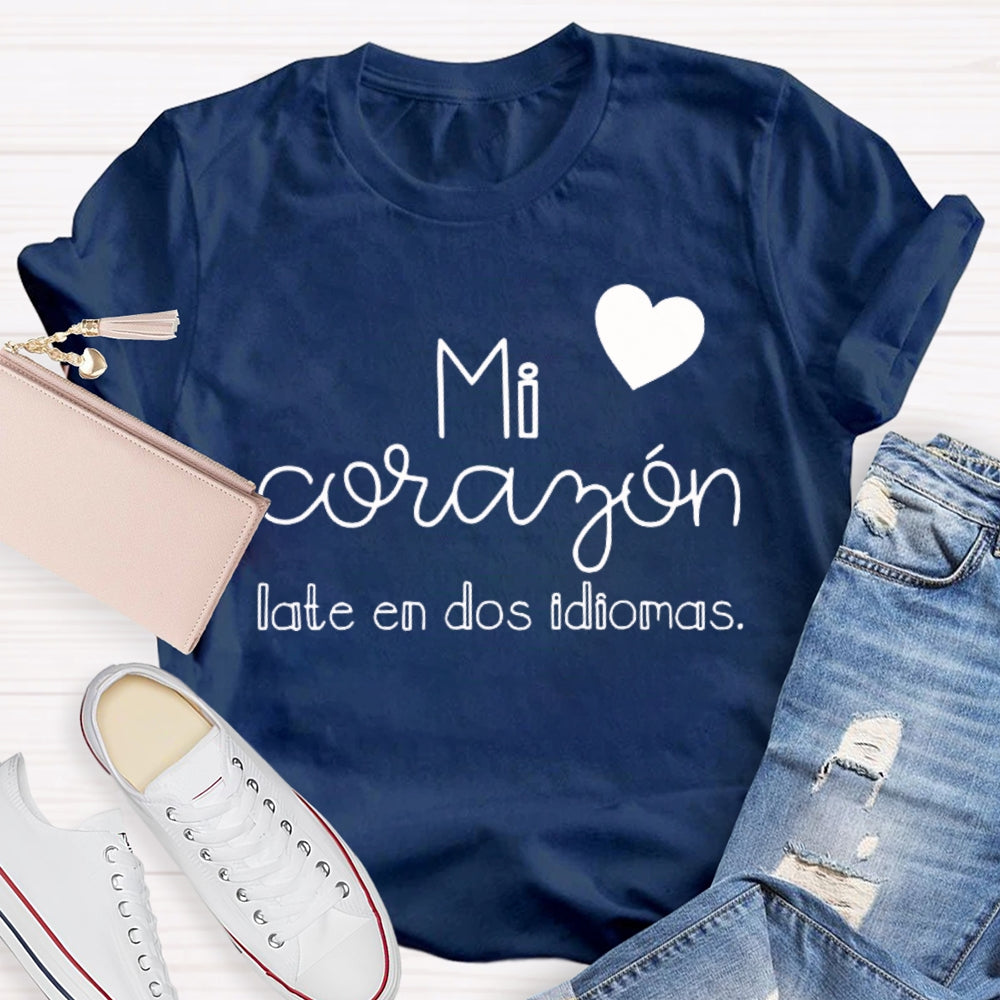 Mi Corazón Late En Dos Idiomas T-shirt