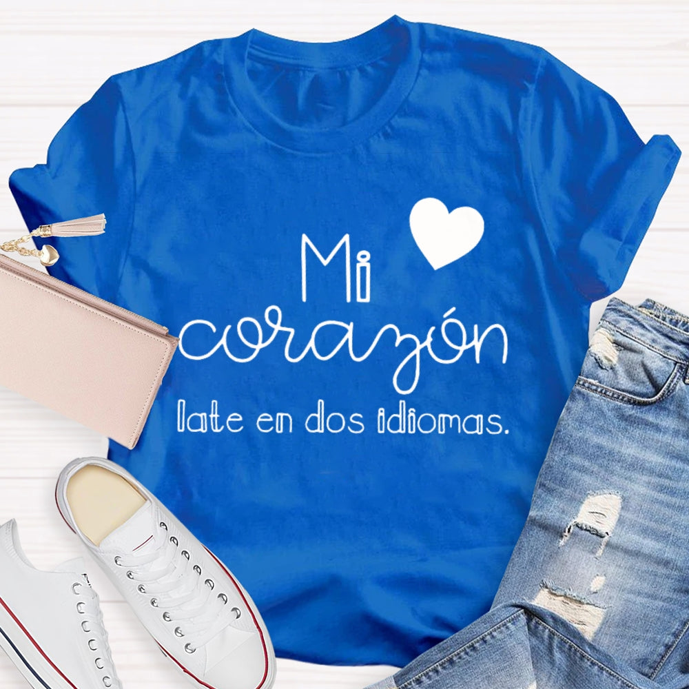 Mi Corazón Late En Dos Idiomas T-shirt