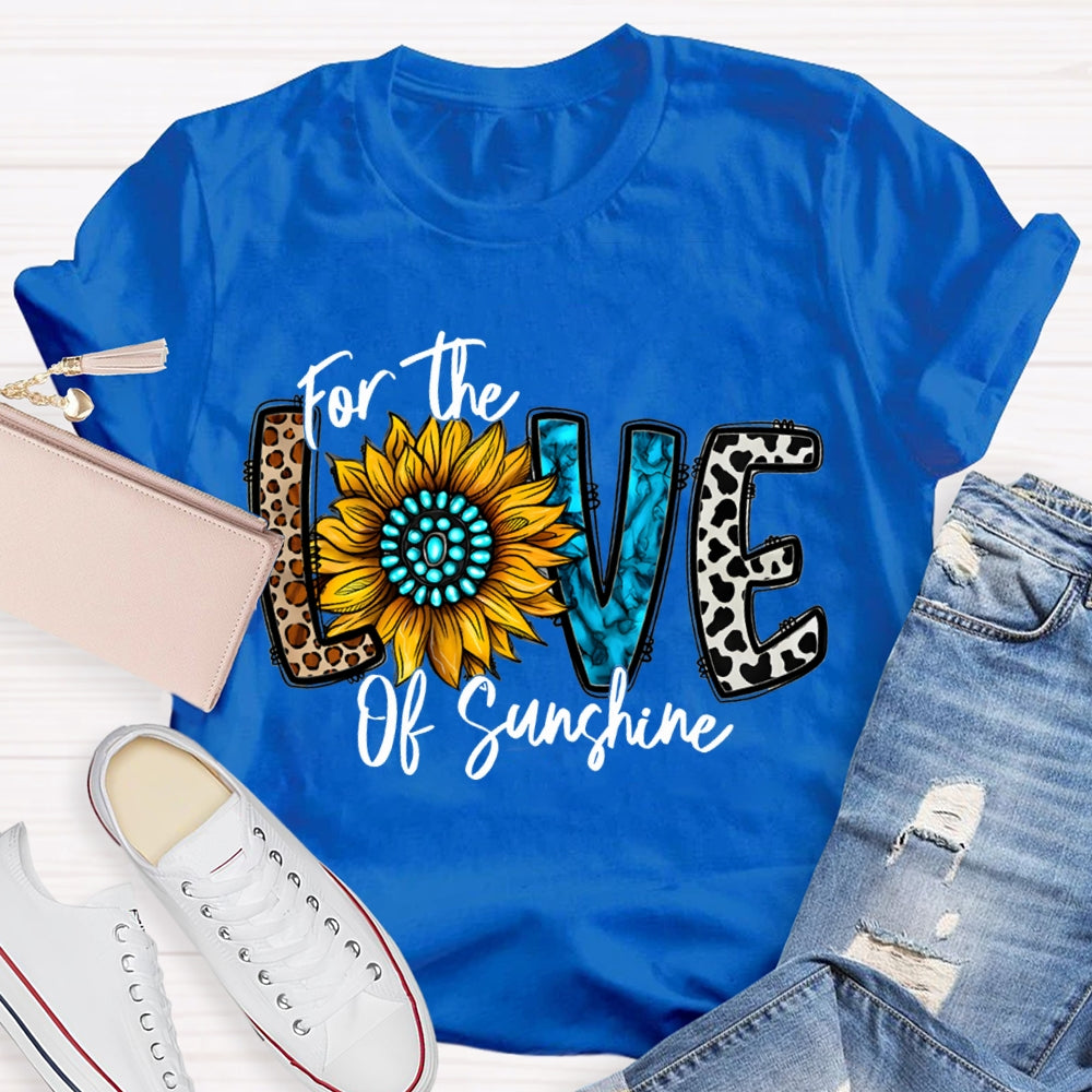 For The Love Of Sunshine Leopard Print Font And Sunflowers T-shirt