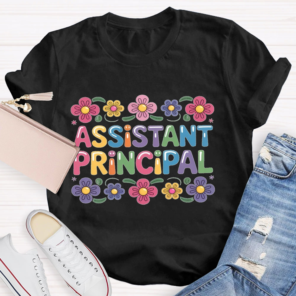 Assistant Principal Flower Colorful Letters T-shirt