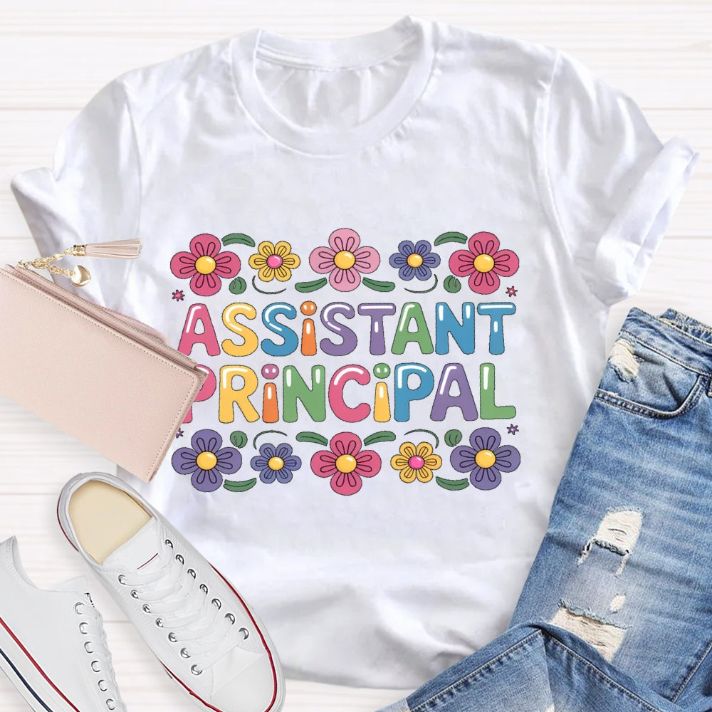 Assistant Principal Flower Colorful Letters T-shirt