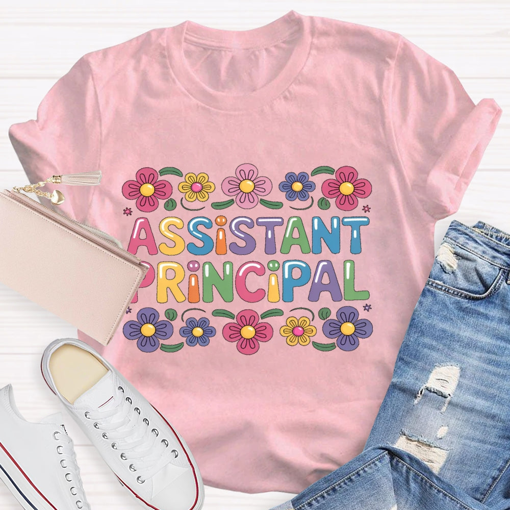 Assistant Principal Flower Colorful Letters T-shirt