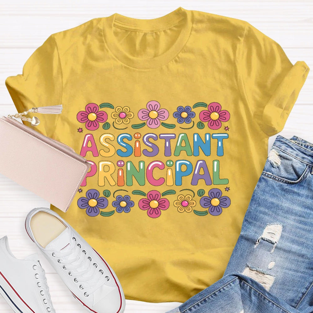 Assistant Principal Flower Colorful Letters T-shirt