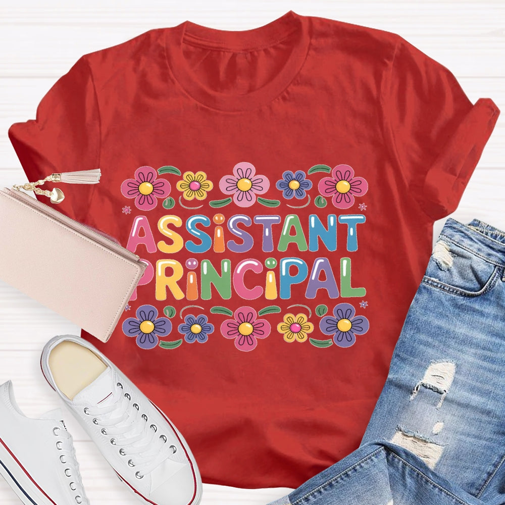 Assistant Principal Flower Colorful Letters T-shirt